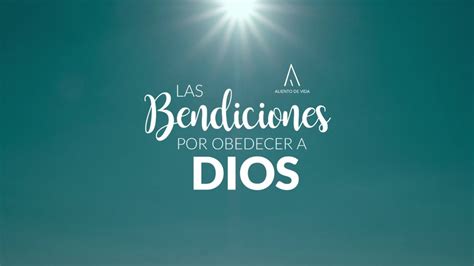 LAS BENDICIONES POR OBEDECER A DIOS Ejercitándonos En La Obediencia