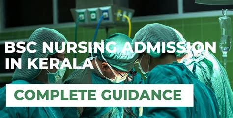 BSc Nursing Kerala Admission 2024 Complete Career Guidance