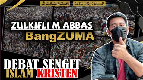 OTEN KEPANASAN MENGHADAPI DENGAN BANG ZUMA ZULKIFLI M ABBAS YouTube