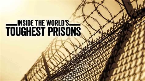 Is Documentary 'Inside the World's Toughest Prisons 2016' streaming on ...