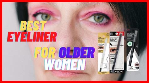 What Are The Top 5 Best Eyeliner For Older Women That Is Waterproof And Glides Smoothly Youtube