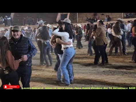 2023 Rodeo De Media Noche Feria Monte Escobedo Zac 821 YouTube