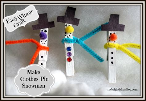 Clothes Pin Snowman - Make Easy Kids Craft - My Bright Ideas