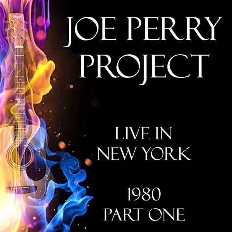 Live In New York Part One Live By The Joe Perry Project On Prime