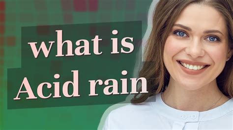 Acid Rain Meaning Of Acid Rain Youtube