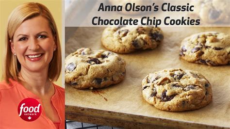 Anna Olsons Chocolate Chip Cookies Are A Classic For A Reason