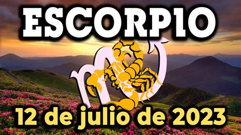 🔥💥𝐃𝐄𝐒𝐂𝐔𝐁𝐑𝐈𝐑Á𝐒 𝐔𝐍 𝐆𝐑𝐀𝐍 𝐒𝐄𝐂𝐑𝐄𝐓𝐎😳 Escorpio Hoy ♏ 12 De Julio De 2023 HorÓscopo De Hoytarot Youtube