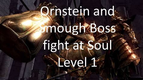 Dark Souls Remastered Ornstein And Smough SL 1 Boss Fight YouTube