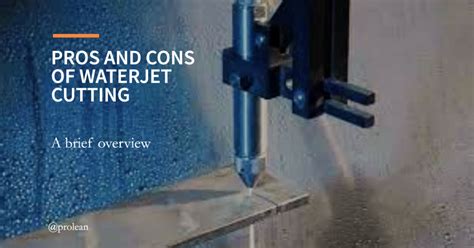 The Advantages And Disadvantages Of Waterjet Cutting