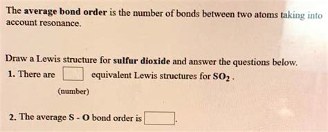 SOLVED: The average bond order is the number of bonds between two atoms ...