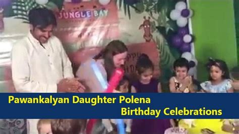 Pawankalyan Daughter Polena Birthday Celebrations Exclusive Video ...