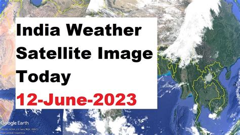 India Weather Satellite Image Today 12 June 2023 Cyclone Biporjoy