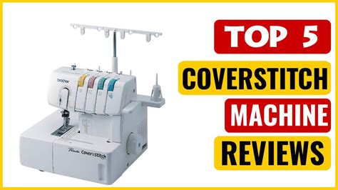 Best Coverstitch Machine For Beginners In The Market Top Items