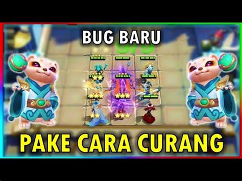 BUG TERBARU CARA CURANG AGAR GAMPANG MENANG DI MAGIC CHESS MOBILE