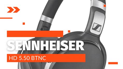 Sennheiser Hd Btnc Unrivaled Sound Comfort