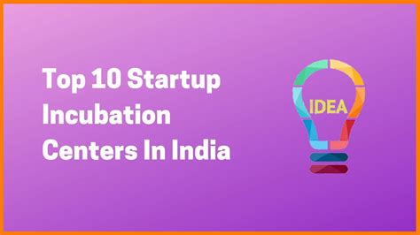 Top Startup Incubation Centers In India Startup Infographic