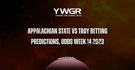 Appalachian State Vs Troy Betting Prediction Odds Week 14