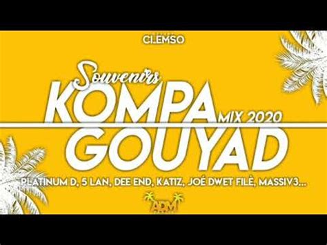 Dj Clemso Souvenirs Kompa Gouyad Mix Platinum D Lan Dee End