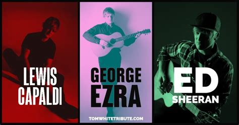 Ed Sheeran Lewis Capaldi And George Ezra Tribute Night Oakemanor