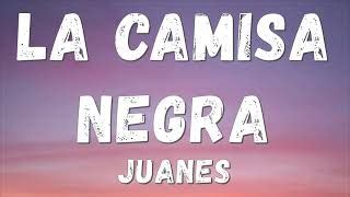 Juanes - La Camisa Negra Chords (Lyrics/letra) - ChordU