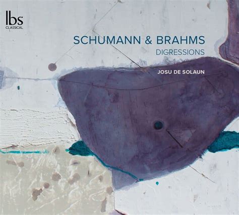 Reseña Schumann Brahms Digressions de Josu de Solaun