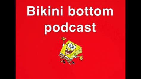 Bikini Bottom Podcast YouTube