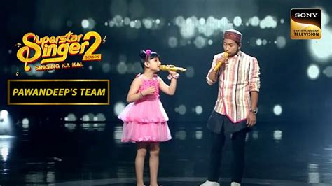 Haal Kaisa Hai Janab Ka Sayisha Pawandeep Cute Duet Superstar