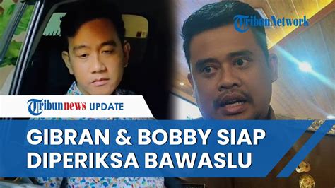 Gibran Dan Bobby Siap Diperiksa Bawaslu Seusai Video Dukung Ganjar