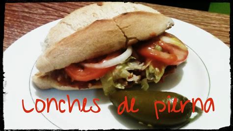 Lonches De Pierna Estilo Jalisco Youtube