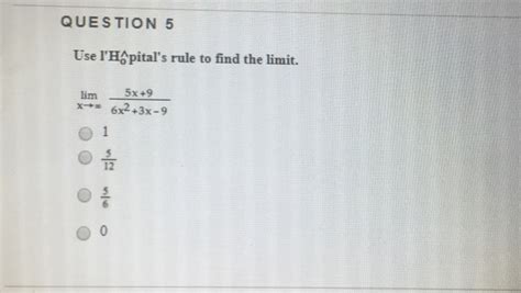 Solved Question Use L H Pital S Rule To Find The Limit Chegg