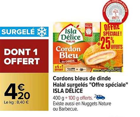 Promo Cordons Bleus De Dinde Halal Surgelés offre Spéciale Isla