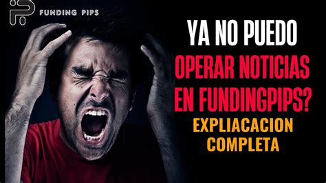 REGLA DE NOTICIAS EN FUNDING PIPS EN CUENTA MAESTRA ACTUALIZACION