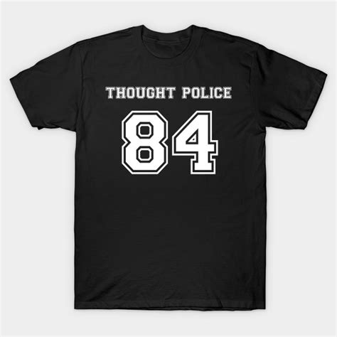 1984 - Thought Police - 1984 - T-Shirt | TeePublic