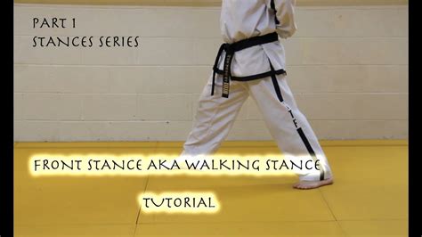 Taekwon Do Front Stance Walking Stance Tutorial Stances 1 Youtube