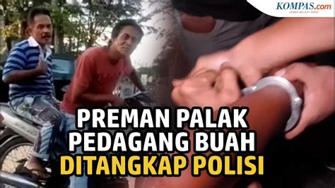 Palak Pedagang Buah Pria Yang Mengaku Preman Di Medan Ditangkap Polisi