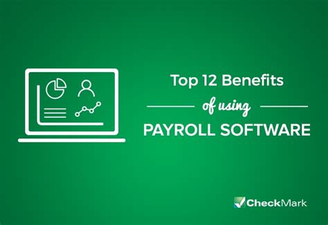 The 12 Advantages And Benefits Of Using Payroll Software