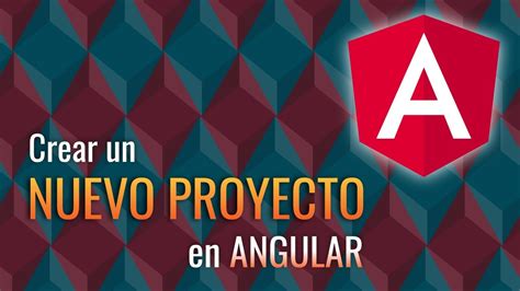 Como Crear Un Nuevo Proyecto En Angular Youtube