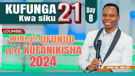 LIVE DAY 08 KUFUNGA KWA SIKU 21 WIKI YA UFUNUO WA KUFANIKISHA 2024