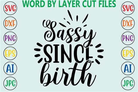 Sassy Since Birth Graphic By Svg Bundle House · Creative Fabrica