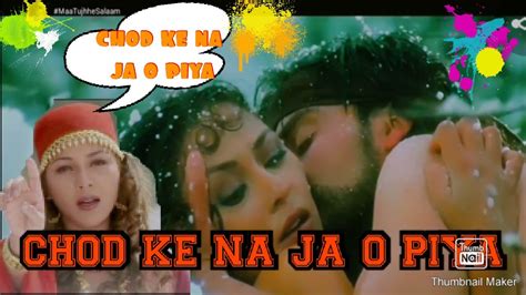 Chod Ke Na Jaa O Piya Full Hd Video Maa Tujhhe Salaam Alka