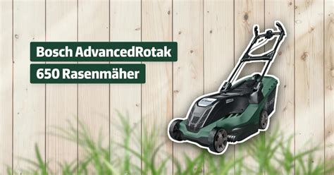 Bosch AdvancedRotak 650 Rasenmäher Testbericht & Erfahrungen ...