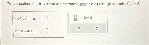 Solved Write equations for the vertical and horizontal lines | Chegg.com