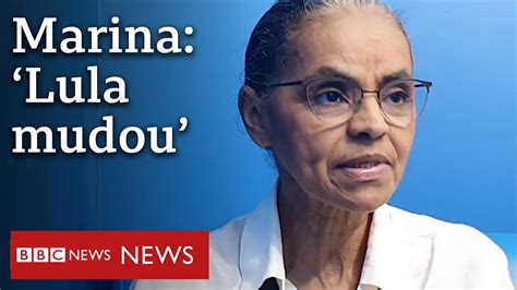 Marina Silva diz que Lula dará mais alta prioridade ao ambiente BBC