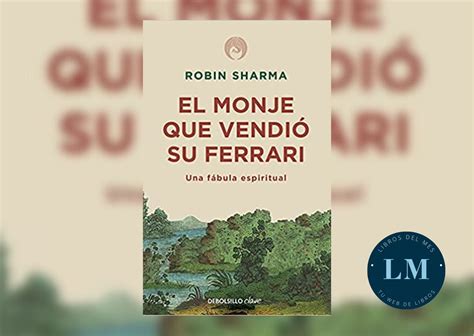 El Monje Que Vendi Su Ferrari Libros Del Mes