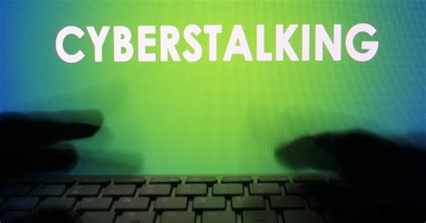 Cyberstalking Definition Laws And How To Stay Safe