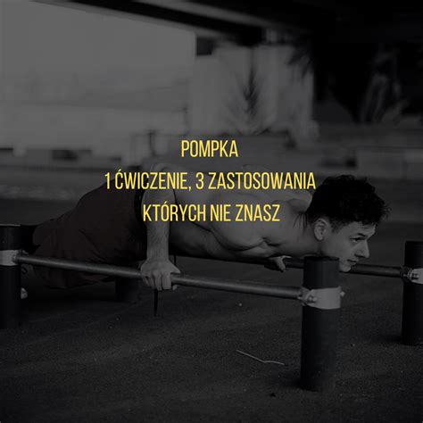 Pompka 1 ćwiczenie 3 zastosowania których nie znasz Crossfire Workouts