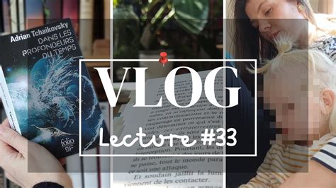 Vlog lecture 33 D excellentes lectures une déception Pont des