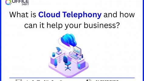 What Is Cloud Telephony And How Can It Help Your Business