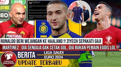 Bukti Ronaldo Tak Egois Martinez Bentak Wartawan Romano Ziyech