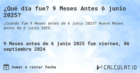 9 Meses Antes De Janeiro - ¿Qué fecha era 9 meses Antes de 6 junio 2026? - Calculatio
